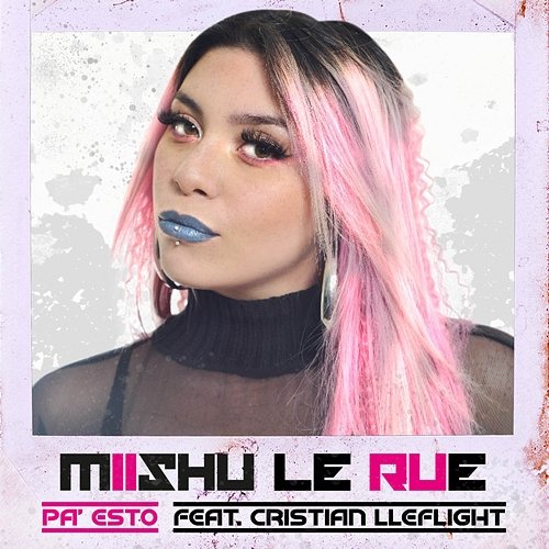 Pa' Esto Miishu Le Rue feat. Cristian Lleflight