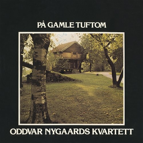 På gamla tuftom Oddvar Nygaards Kvartett