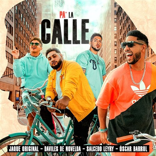 Pa' La Calle Salcedo Leyry, Daviles de Novelda & Óscar Barrul feat. Jaque Original