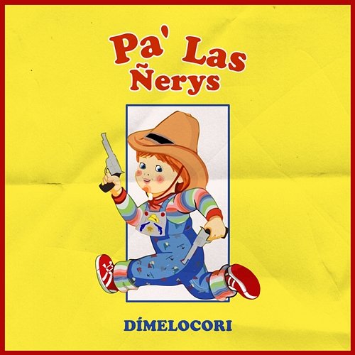 Pa' Las Ñerys DÍMELO CORI