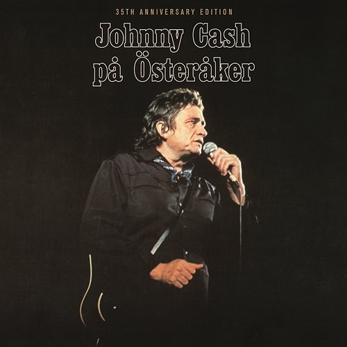 På Österåker (35th Anniversary Edition) Johnny Cash