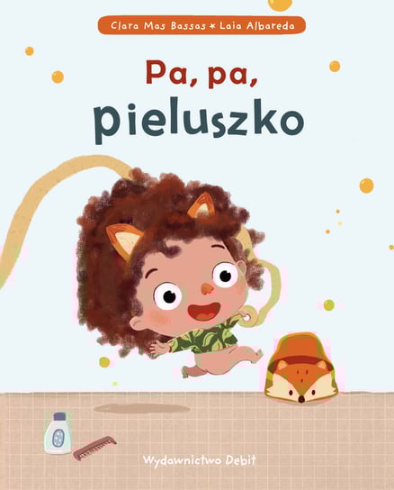 Pa, pa, pieluszko! Mas Bassas Clara, Laia Albareda