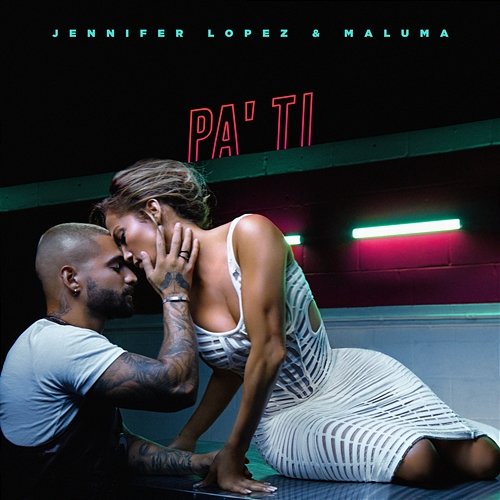 Pa Ti Jennifer Lopez, Maluma