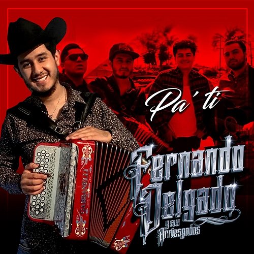 Pa Ti Fernando Delgado y Sus Arriesgados