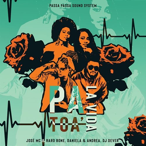 Pa Toa La Vida Jose Mc & Raro Bone, DJ Dever feat. Daniela & Andrea