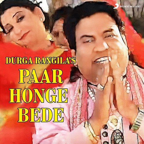 Paar Honge Bede Durga Rangila