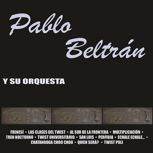 Pablo Beltrán Ruíz Y Su Orquesta Pablo Beltrán Ruiz