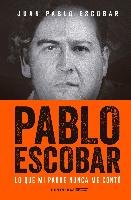 Pablo Escobar: Lo que mi padre nunca me contó Ediciones Peninsula