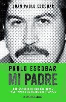 Pablo Escobar, mi padre Ediciones Peninsula