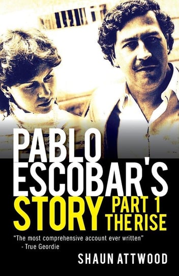 Pablo Escobar's Story 1 Attwood Shaun