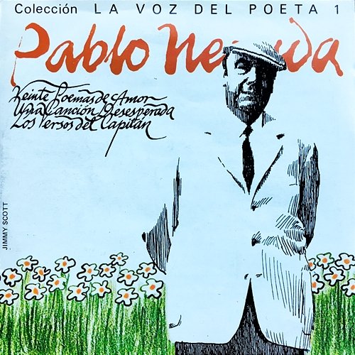 Pablo Neruda, La Voz Del Poeta Pablo Neruda