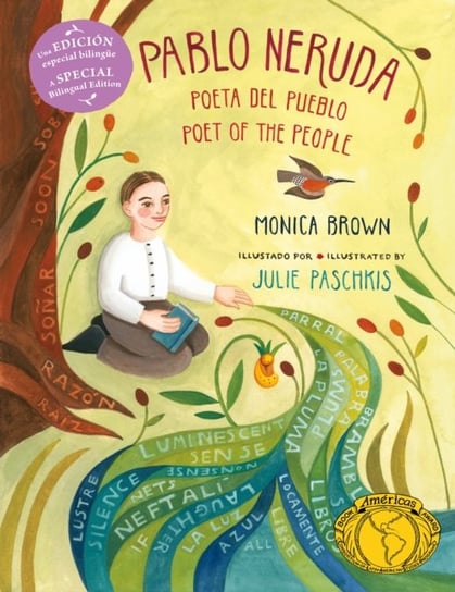 Pablo Neruda. Poet of the People (Bilingual Edition) Monica Brown