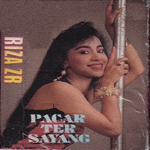 Pacar Tersayang Riza ZR