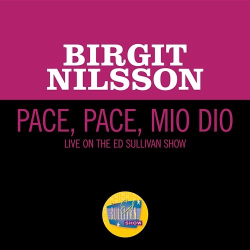 Pace, Pace, Mio Dio Birgit Nilsson