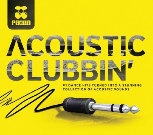 Pacha - Acoustic Clubbin' Various Artists