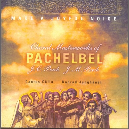Pachelbel/Bach: Motets Cantus Cölln