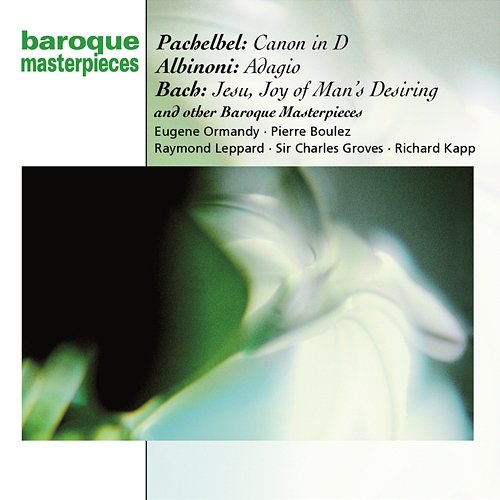 Pachelbel: Canon; Albinoni: Adagio; Bach: Jesu, Joy of Man's Desiring; more Pierre Boulez