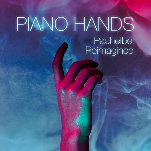 Pachelbel Reimagined Piano Hands