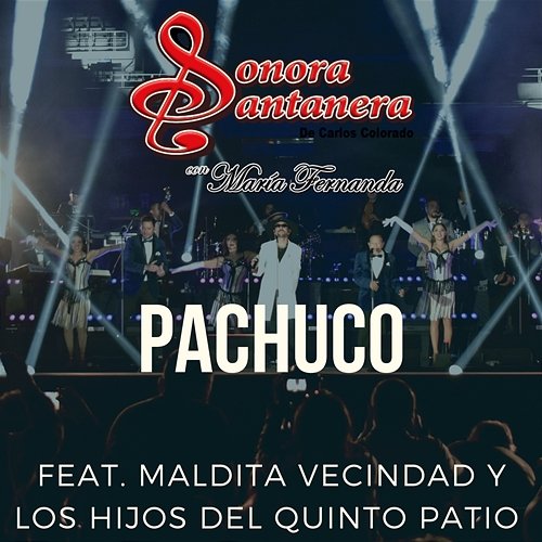 Pachuco Sonora Santanera feat. Maldita Vecindad y Los Hijos Del Quinto Patio