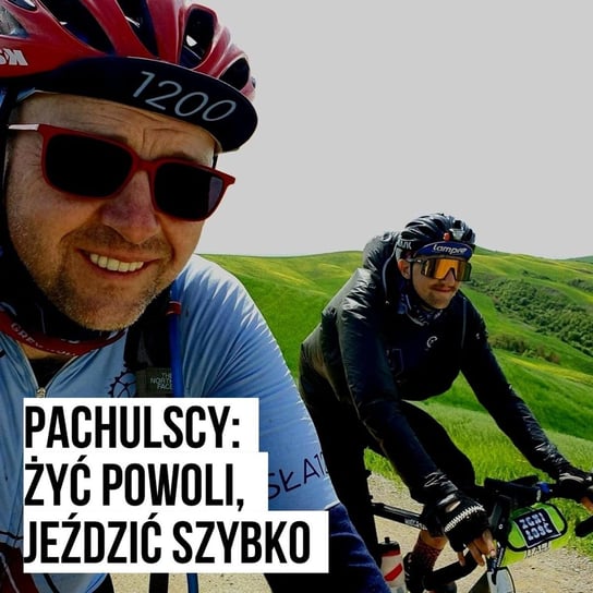 Pachulscy: Żyć powoli, jeździć szybko [S03E16] - Podkast Rowerowy - podcast Peszko Piotr, Originals Earborne