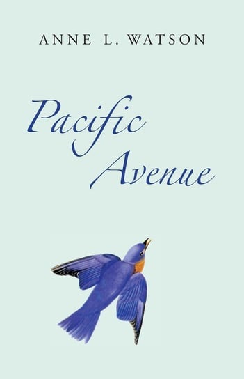Pacific Avenue Anne L. Watson