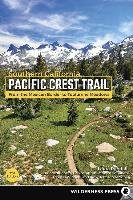 Pacific Crest Trail: Southern California: From the Mexican Border to Tuolumne Meadows Randall Laura