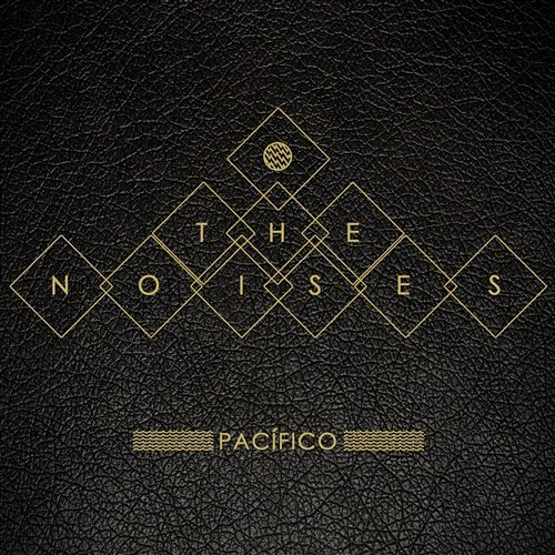 Pacífico The Noises