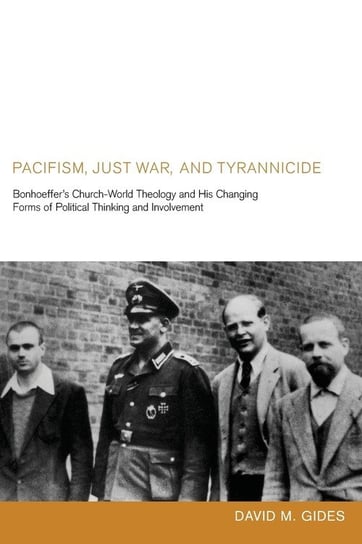 Pacifism, Just War, and Tyrannicide Gides David M.