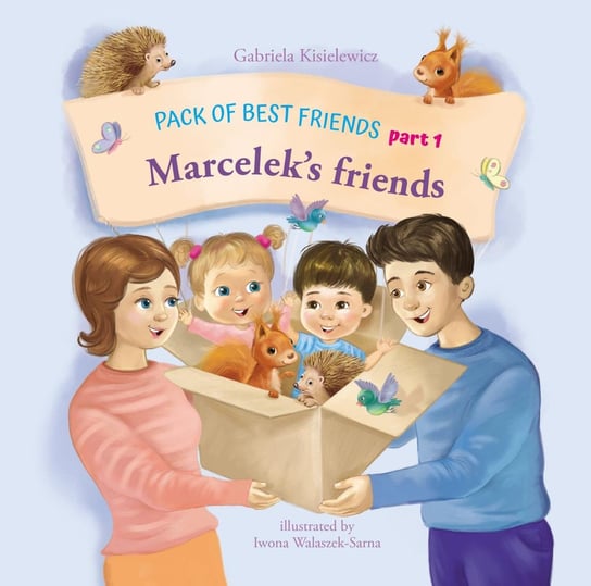Pack of Best Friends. Part 1. Marcelek's friends Gabriela Kisielewicz