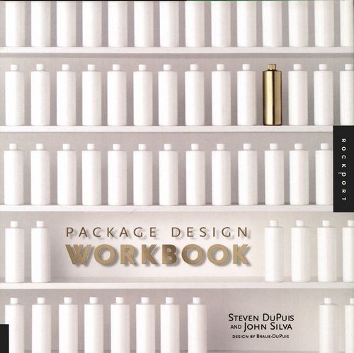 Package Design Workbook: Graphic Approached, Solutions, And Inspirations Plus 20 Case Studies Opracowanie zbiorowe