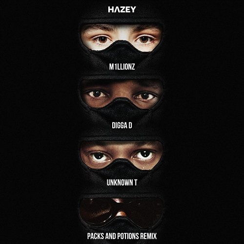 Packs and Potions HAZEY feat. M1llionz, Unknown T & Digga D