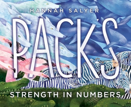 Packs: Strength in Numbers Salyer Hannah Salyer