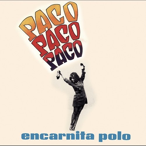 Paco, Paco, Paco Encarnita Polo