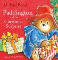 Paddington and the Christmas Surprise Bond Michael
