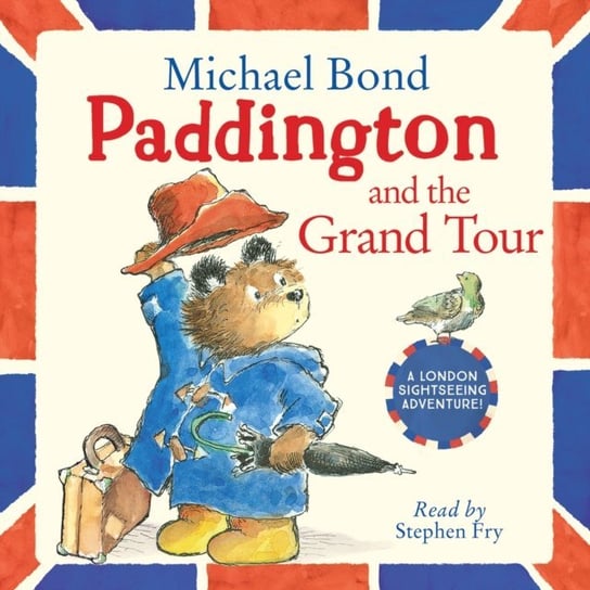 Paddington and the Grand Tour Bond Michael