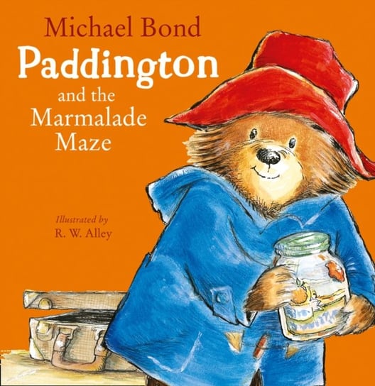 Paddington and the Marmalade Maze Bond Michael