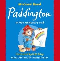 Paddington at the Rainbow's End Bond Michael