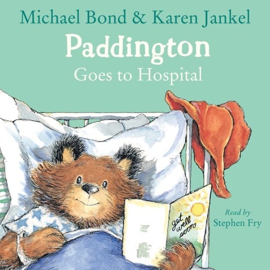 Paddington Goes To Hospital Bond Michael, Karen Jankel