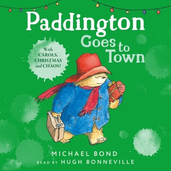 Paddington Goes To Town Bond Michael