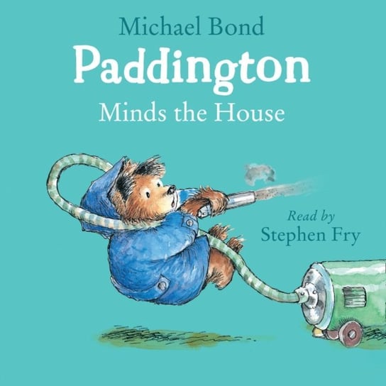 Paddington Minds the House Bond Michael