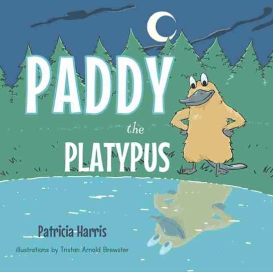 Paddy the Platypus Harris Patricia