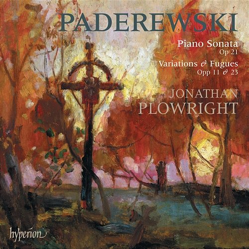 Paderewski: Piano Sonata & Variations Jonathan Plowright