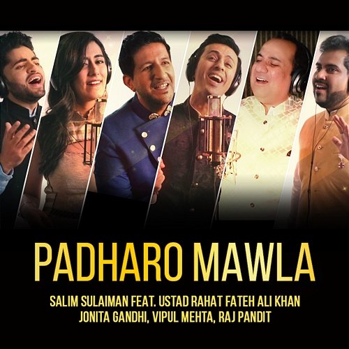 Padharo Mawla Salim-Sulaiman, Rahat Fateh Ali Khan, Jonita Gandhi, Raj Pandit & Vipul Mehta