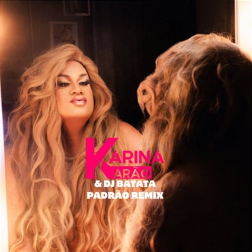 Padrão Karina Karão & Dj Batata