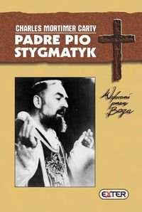 Padre Pio Stygmatyk Mortimer Carty Charles