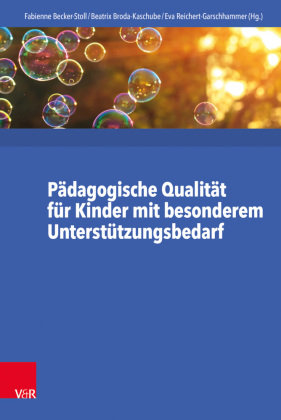 Pädagogische Qualität für Kinder mit besonderem Unterstützungsbedarf Vandenhoeck + Ruprecht Gm, Vandenhoeck&Ruprecht Gmbh&Co. Kg