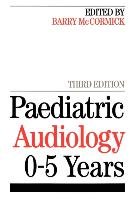 Paediatric Audiology 0-5 Years 3e Mccormick