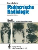 Pädiatrische Radiologie Schmid Franz