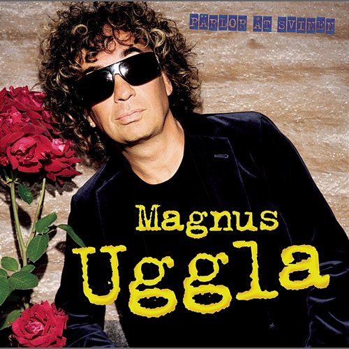 Pärlor åt svinen Magnus Uggla
