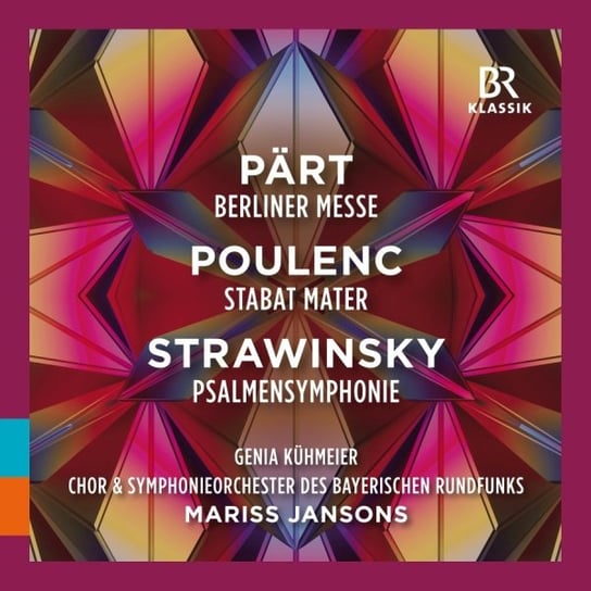 Pärt Berlin Mass, Poulenc Stabat Mater, Stravinsky Symphony Of Psalms Jansons Mariss, Kuhmeier Genia